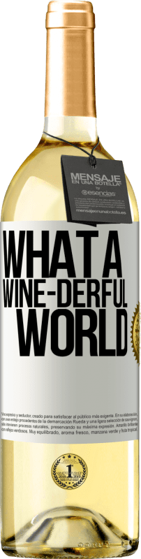 29,95 € Spedizione Gratuita | Vino bianco Edizione WHITE What a wine-derful world Etichetta Bianca. Etichetta personalizzabile Vino giovane Raccogliere 2023 Verdejo