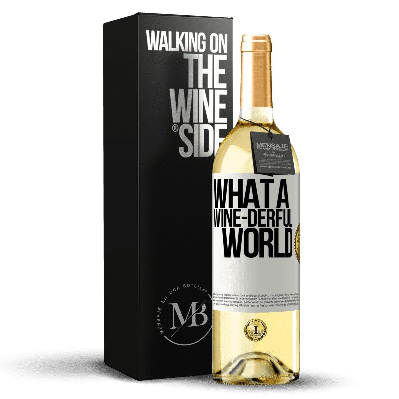 29,95 € Spedizione Gratuita | Vino bianco Edizione WHITE What a wine-derful world Etichetta Bianca. Etichetta personalizzabile Vino giovane Raccogliere 2025 Verdejo