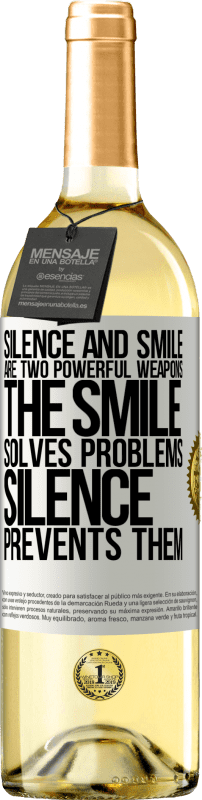 29,95 € | 白ワイン WHITEエディション 沈黙と笑顔は2つの強力な武器です。笑顔は問題を解決し、沈黙はそれらを防ぐ ホワイトラベル. カスタマイズ可能なラベル 若いワイン 収穫 2023 Verdejo