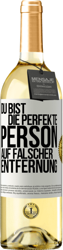 29,95 € | Weißwein WHITE Ausgabe Du bist die perfekte Person auf falscher Entfernung Weißes Etikett. Anpassbares Etikett Junger Wein Ernte 2024 Verdejo