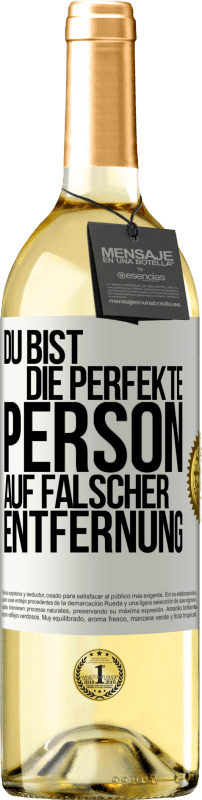 29,95 € | Weißwein WHITE Ausgabe Du bist die perfekte Person auf falscher Entfernung Weißes Etikett. Anpassbares Etikett Junger Wein Ernte 2025 Verdejo