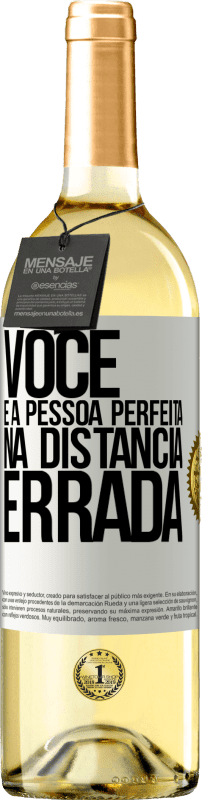 29,95 € | Vinho branco Edição WHITE Você é a pessoa perfeita na distância errada Etiqueta Branca. Etiqueta personalizável Vinho jovem Colheita 2024 Verdejo