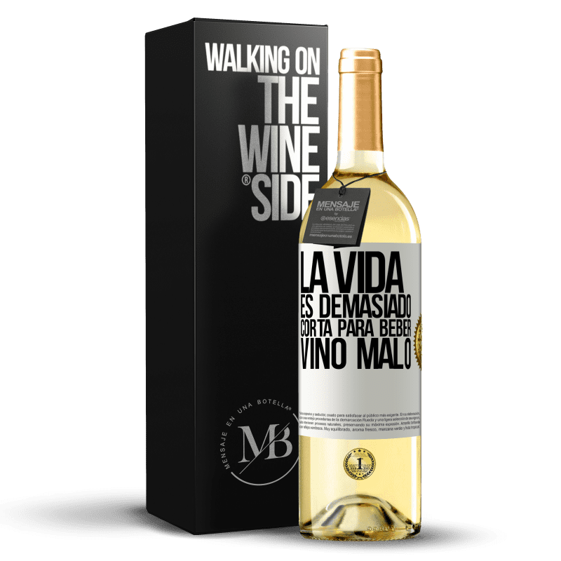 29,95 € Envío gratis | Vino Blanco Edición WHITE La vida es demasiado corta para beber vino malo Etiqueta Blanca. Etiqueta personalizable Vino joven Cosecha 2024 Verdejo