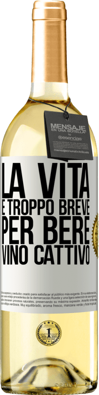 29,95 € | Vino bianco Edizione WHITE La vita è troppo breve per bere vino cattivo Etichetta Bianca. Etichetta personalizzabile Vino giovane Raccogliere 2025 Verdejo