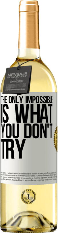 29,95 € | White Wine WHITE Edition The only impossible is what you don't try White Label. Customizable label Young wine Harvest 2024 Verdejo