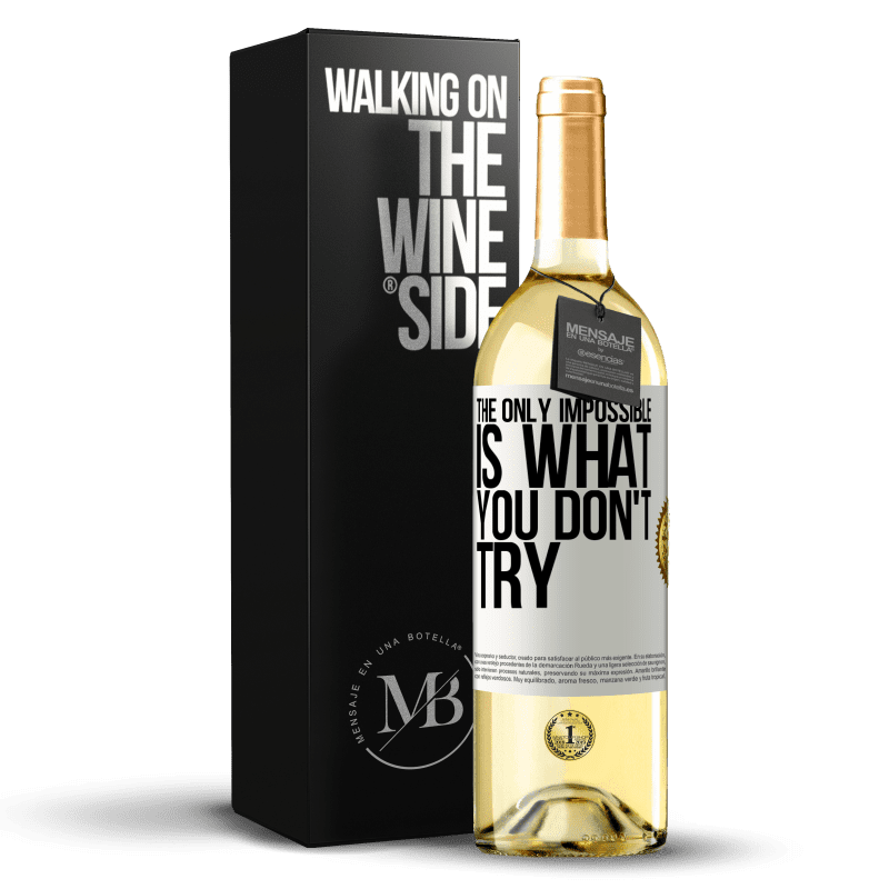29,95 € Бесплатная доставка | Белое вино Издание WHITE Единственное невозможное - это то, что ты не пытаешься Белая этикетка. Настраиваемая этикетка Молодое вино Урожай 2023 Verdejo