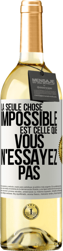 29,95 € Envoi gratuit | Vin blanc Édition WHITE La seule chose impossible est celle que vous n'essayez pas Étiquette Blanche. Étiquette personnalisable Vin jeune Récolte 2025 Verdejo