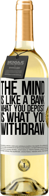 29,95 € | White Wine WHITE Edition The mind is like a bank. What you deposit is what you withdraw White Label. Customizable label Young wine Harvest 2024 Verdejo