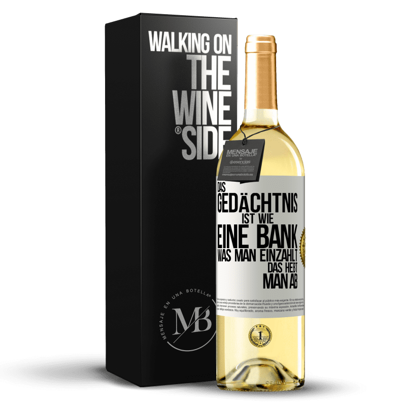 29,95 € Kostenloser Versand | Weißwein WHITE Ausgabe Das Gedächtnis ist wie eine Bank. Was man einzahlt, das hebt man ab Weißes Etikett. Anpassbares Etikett Junger Wein Ernte 2023 Verdejo