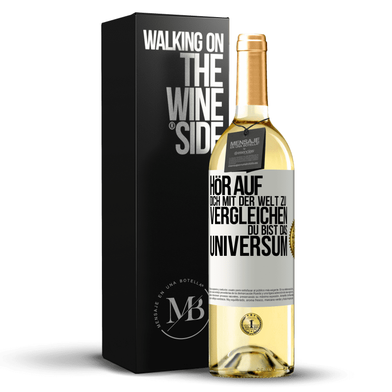 29,95 € Kostenloser Versand | Weißwein WHITE Ausgabe Hör auf, dich mit der Welt zu vergleichen, du bist das Universum Weißes Etikett. Anpassbares Etikett Junger Wein Ernte 2023 Verdejo