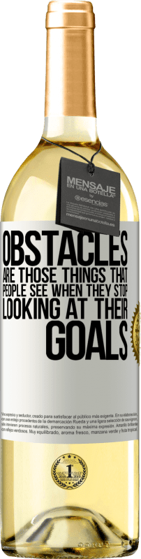 «Obstacles are those things that people see when they stop looking at their goals» WHITE Edition