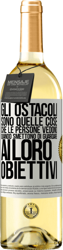 29,95 € Spedizione Gratuita | Vino bianco Edizione WHITE Gli ostacoli sono quelle cose che le persone vedono quando smettono di guardare ai loro obiettivi Etichetta Bianca. Etichetta personalizzabile Vino giovane Raccogliere 2024 Verdejo