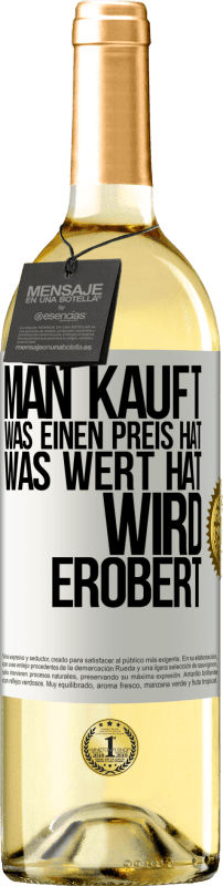 29,95 € | Weißwein WHITE Ausgabe Man kauft, was einen Preis hat. Was Wert hat, wird erobert Weißes Etikett. Anpassbares Etikett Junger Wein Ernte 2024 Verdejo