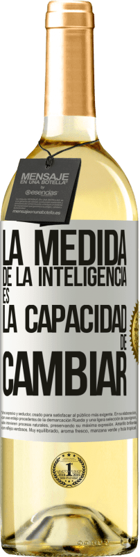 29,95 € Envío gratis | Vino Blanco Edición WHITE La medida de la inteligencia es la capacidad de cambiar Etiqueta Blanca. Etiqueta personalizable Vino joven Cosecha 2025 Verdejo