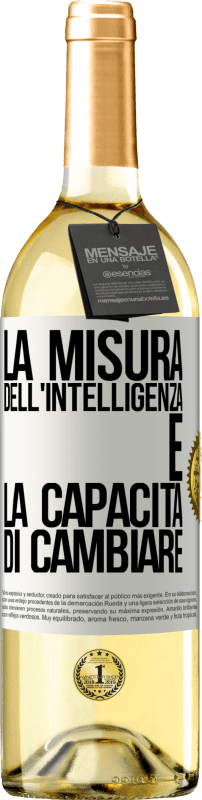 29,95 € Spedizione Gratuita | Vino bianco Edizione WHITE La misura dell'intelligenza è la capacità di cambiare Etichetta Bianca. Etichetta personalizzabile Vino giovane Raccogliere 2025 Verdejo