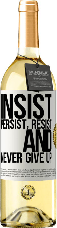 29,95 € | White Wine WHITE Edition Insist, persist, resist, and never give up White Label. Customizable label Young wine Harvest 2023 Verdejo
