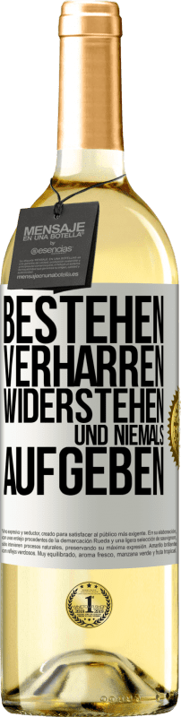 29,95 € Kostenloser Versand | Weißwein WHITE Ausgabe Bestehen, verharren, widerstehen und niemals aufgeben Weißes Etikett. Anpassbares Etikett Junger Wein Ernte 2025 Verdejo