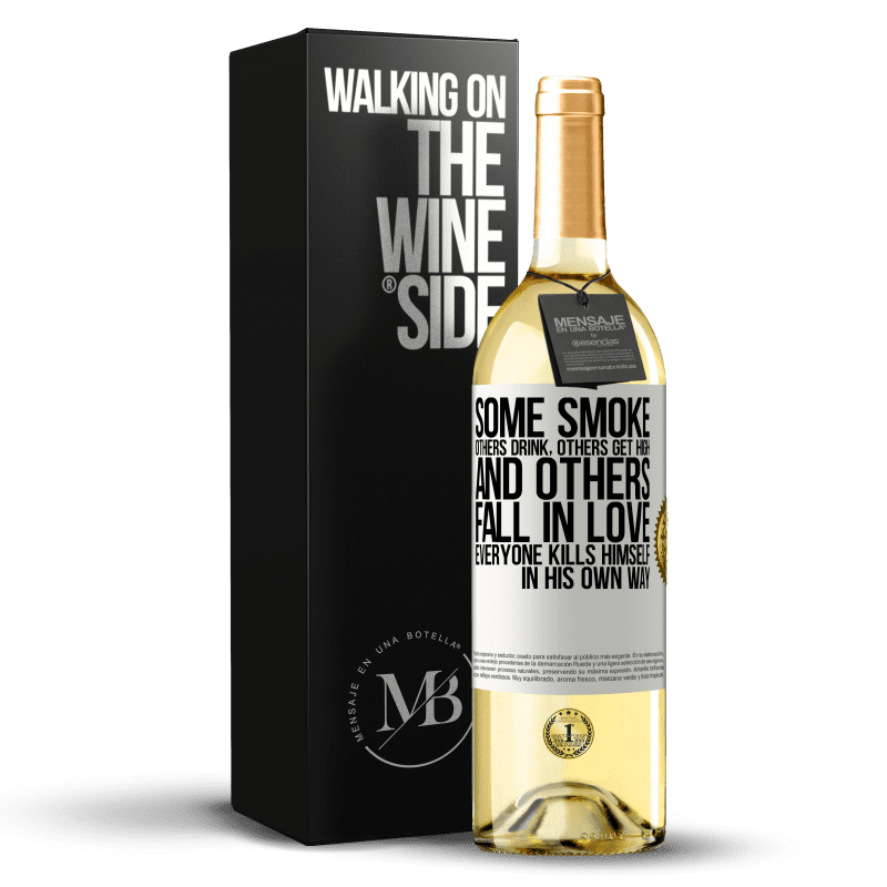 29,95 € Free Shipping | White Wine WHITE Edition Some smoke, others drink, others get high, and others fall in love. Everyone kills himself in his own way White Label. Customizable label Young wine Harvest 2023 Verdejo
