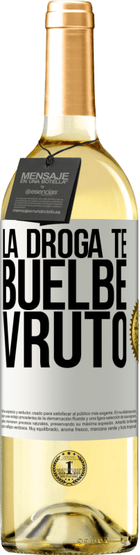 29,95 € 免费送货 | 白葡萄酒 WHITE版 La droga te buelbe vruto 白标. 可自定义的标签 青年酒 收成 2025 Verdejo