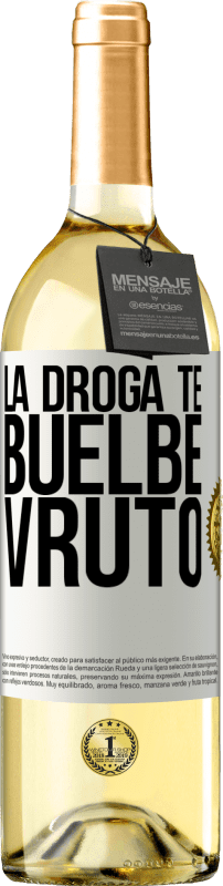 29,95 € | Vino bianco Edizione WHITE La droga te buelbe vruto Etichetta Bianca. Etichetta personalizzabile Vino giovane Raccogliere 2024 Verdejo