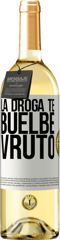 29,95 € | Vinho branco Edição WHITE La droga te buelbe vruto Etiqueta Branca. Etiqueta personalizável Vinho jovem Colheita 2024 Verdejo