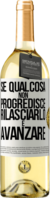 29,95 € | Vino bianco Edizione WHITE Se qualcosa non progredisce, rilasciarlo e avanzare Etichetta Bianca. Etichetta personalizzabile Vino giovane Raccogliere 2024 Verdejo