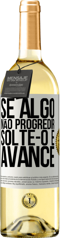 29,95 € | Vinho branco Edição WHITE Se algo não progredir, solte-o e avance Etiqueta Branca. Etiqueta personalizável Vinho jovem Colheita 2024 Verdejo