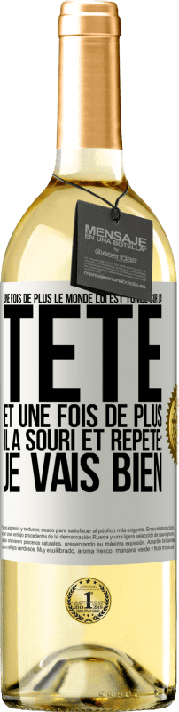29,95 € | Vin blanc Édition WHITE Une fois de plus le monde lui est tombé sur la tête. Et une fois de plus il a souri et répété: Je vais bien Étiquette Blanche. Étiquette personnalisable Vin jeune Récolte 2025 Verdejo