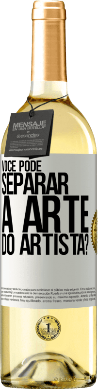 «você pode separar a arte do artista?» Edição WHITE