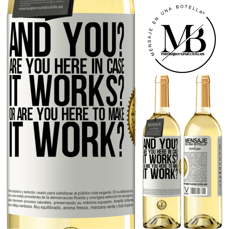 29,95 € Free Shipping | White Wine WHITE Edition and you? Are you here in case it works, or are you here to make it work? White Label. Customizable label Young wine Harvest 2022 Verdejo