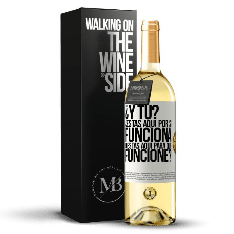 29,95 € Envío gratis | Vino Blanco Edición WHITE ¿Y tú? ¿Estás aquí por si funciona, o estás aquí para que funcione? Etiqueta Blanca. Etiqueta personalizable Vino joven Cosecha 2024 Verdejo