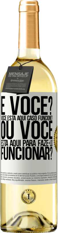 29,95 € | Vinho branco Edição WHITE e você? Você está aqui caso funcione ou está aqui para fazê-lo funcionar? Etiqueta Branca. Etiqueta personalizável Vinho jovem Colheita 2024 Verdejo