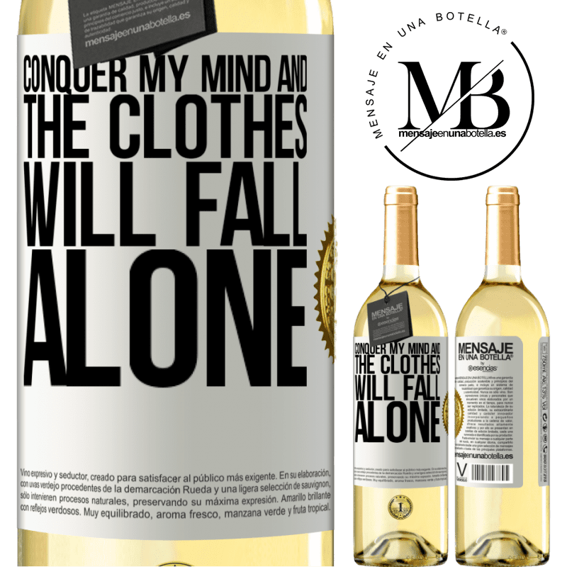 29,95 € Free Shipping | White Wine WHITE Edition Conquer my mind and the clothes will fall alone White Label. Customizable label Young wine Harvest 2022 Verdejo