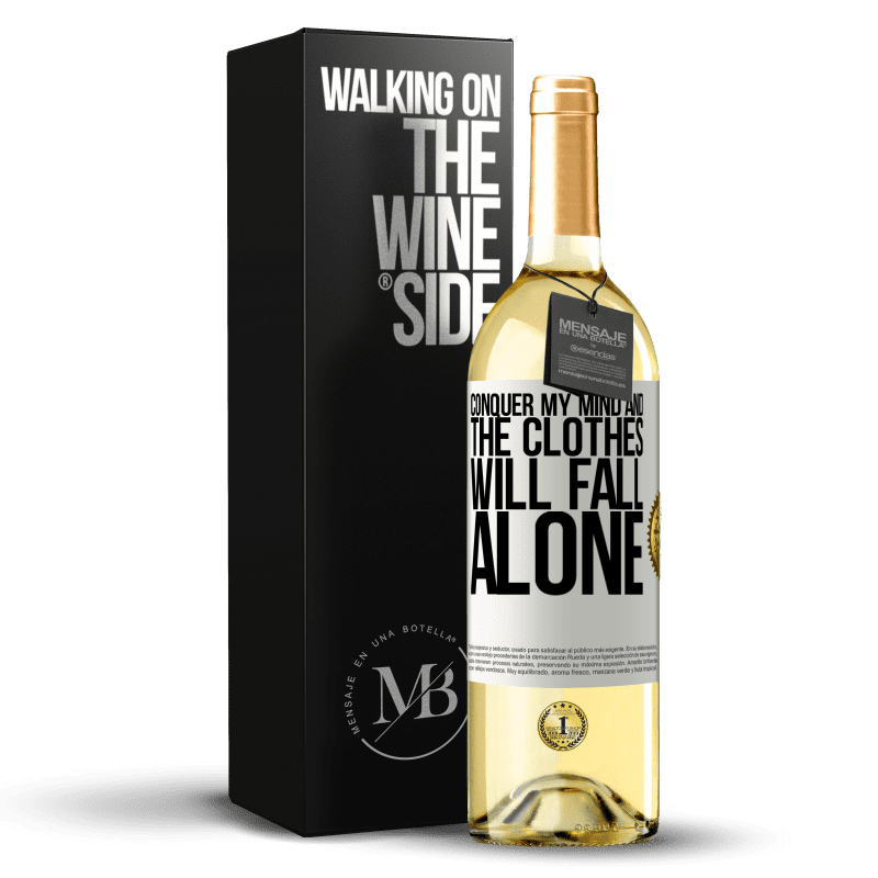 29,95 € Free Shipping | White Wine WHITE Edition Conquer my mind and the clothes will fall alone White Label. Customizable label Young wine Harvest 2023 Verdejo