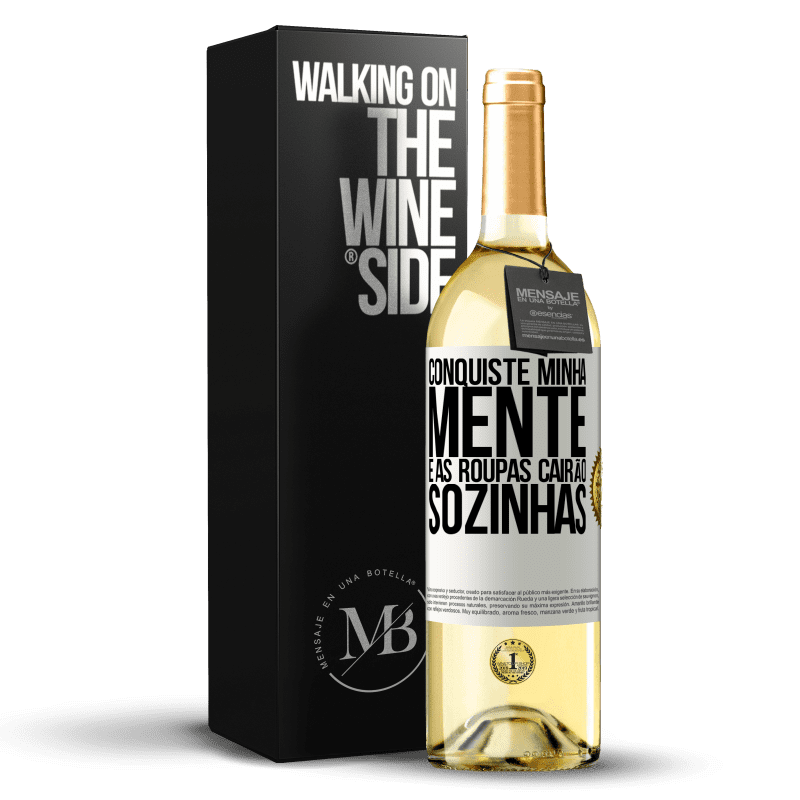 29,95 € Envio grátis | Vinho branco Edição WHITE Conquiste minha mente e as roupas cairão sozinhas Etiqueta Branca. Etiqueta personalizável Vinho jovem Colheita 2024 Verdejo