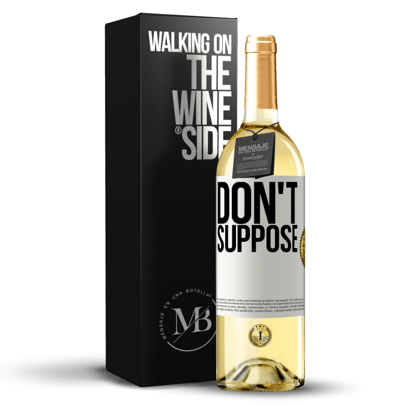 29,95 € Free Shipping | White Wine WHITE Edition Do not suppose White Label. Customizable label Young wine Harvest 2025 Verdejo