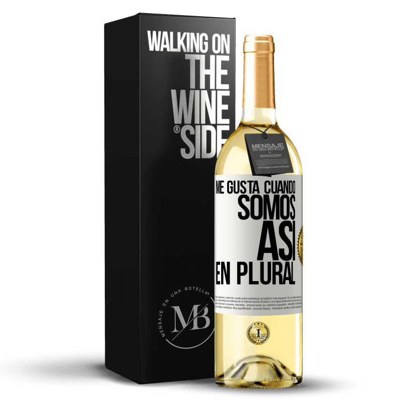 29,95 € Envío gratis | Vino Blanco Edición WHITE Me gusta cuando somos. Así, en plural Etiqueta Blanca. Etiqueta personalizable Vino joven Cosecha 2025 Verdejo