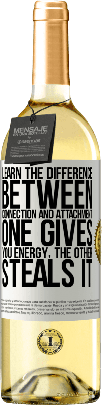 «Learn the difference between connection and attachment. One gives you energy, the other steals it» WHITE Edition
