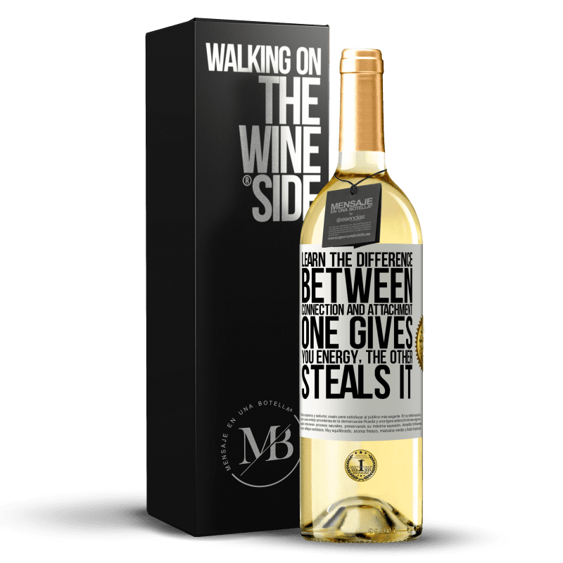 29,95 € Free Shipping | White Wine WHITE Edition Learn the difference between connection and attachment. One gives you energy, the other steals it White Label. Customizable label Young wine Harvest 2025 Verdejo