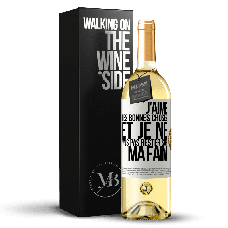 29,95 € Envoi gratuit | Vin blanc Édition WHITE J'aime les bonnes choses et je ne vais pas rester sur ma faim Étiquette Blanche. Étiquette personnalisable Vin jeune Récolte 2025 Verdejo