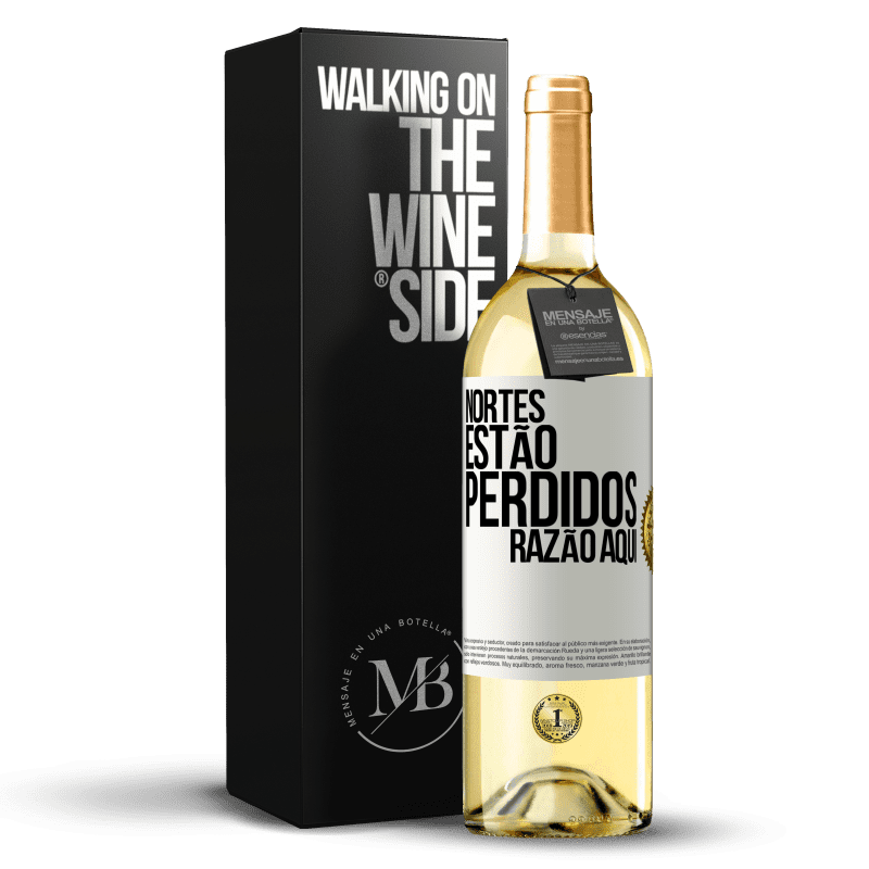 29,95 € Envio grátis | Vinho branco Edição WHITE Nortes estão perdidos. Razão aqui Etiqueta Branca. Etiqueta personalizável Vinho jovem Colheita 2024 Verdejo