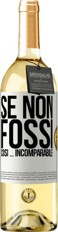 29,95 € | Vino bianco Edizione WHITE Se non fossi così ... incomparabile Etichetta Bianca. Etichetta personalizzabile Vino giovane Raccogliere 2024 Verdejo