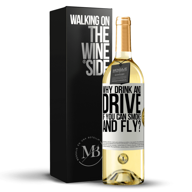 29,95 € Free Shipping | White Wine WHITE Edition why drink and drive if you can smoke and fly? White Label. Customizable label Young wine Harvest 2023 Verdejo