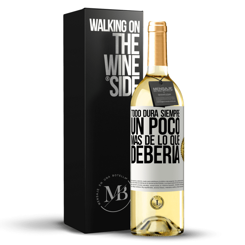 29,95 € Envío gratis | Vino Blanco Edición WHITE Todo dura siempre un poco más de lo que debería Etiqueta Blanca. Etiqueta personalizable Vino joven Cosecha 2024 Verdejo