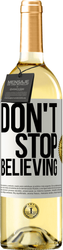 29,95 € 送料無料 | 白ワイン WHITEエディション Don't stop believing ホワイトラベル. カスタマイズ可能なラベル 若いワイン 収穫 2024 Verdejo