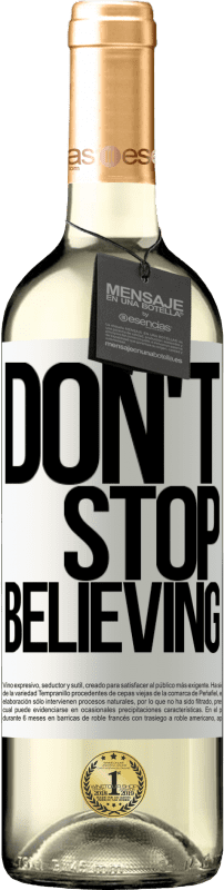 «Don't stop believing» Édition WHITE