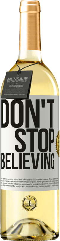 29,95 € | Vino Blanco Edición WHITE Don't stop believing Etiqueta Blanca. Etiqueta personalizable Vino joven Cosecha 2024 Verdejo