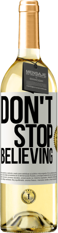 «Don't stop believing» Edição WHITE