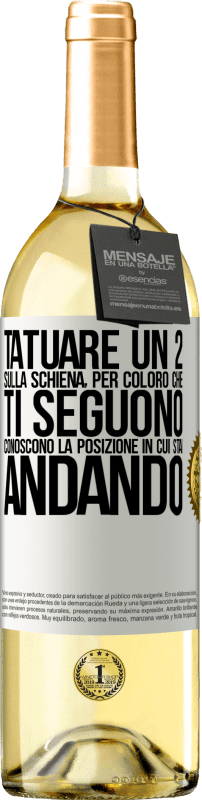 29,95 € Spedizione Gratuita | Vino bianco Edizione WHITE Tatuare un 2 sulla schiena, in modo che chi ti segue conosca la posizione in cui sta andando Etichetta Bianca. Etichetta personalizzabile Vino giovane Raccogliere 2025 Verdejo