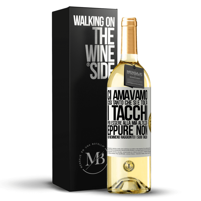 29,95 € Spedizione Gratuita | Vino bianco Edizione WHITE Ci amavamo così tanto che si è tolta i tacchi per essere alla mia altezza, eppure non ho nemmeno raggiunto i suoi tacchi Etichetta Bianca. Etichetta personalizzabile Vino giovane Raccogliere 2025 Verdejo